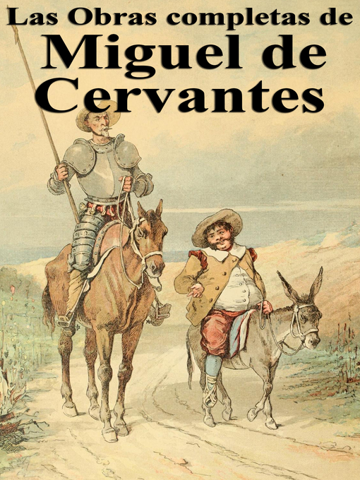 Title details for Las Obras completas de Miguel de Cervantes by Miguel De Cervantes - Available